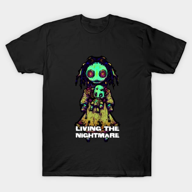 Creepy Scary Doll Living The Nightmare October 31st Horror T-Shirt by Outrageous Flavors